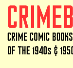 Crime Comics of the 40s and 50s
